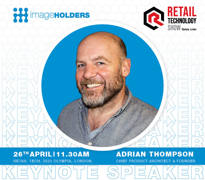 imageHOLDERS promotional banner of Adrian Thompson keynote speech at Retail Tech Show
